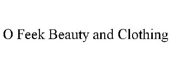 O FEEK BEAUTY AND CLOTHING