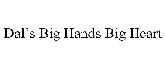 DAL'S BIG HANDS BIG HEART