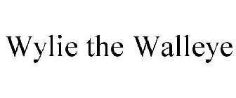 WYLIE THE WALLEYE