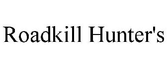 ROADKILL HUNTER'S