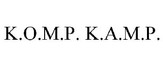 K.O.M.P. K.A.M.P.