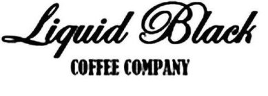 LIQUID BLACK COFFEE COMPANY