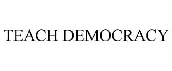 TEACH DEMOCRACY
