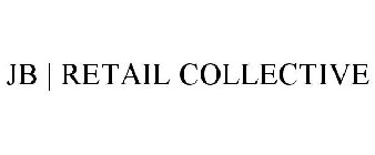 JB | RETAIL COLLECTIVE