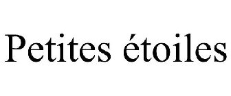 PETITES ÉTOILES