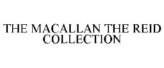 THE MACALLAN THE REID COLLECTION