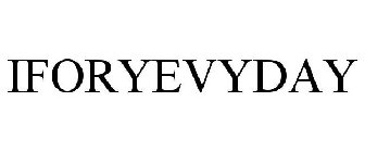 IFORYEVYDAY