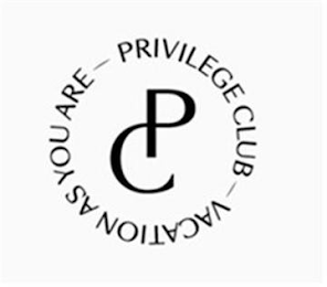 PC PRIVILEGE CLUB - VACATION AS YOU ARE