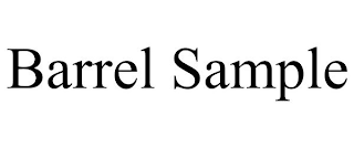 BARREL SAMPLE