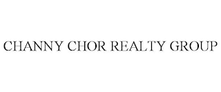 CHANNY CHOR REALTY GROUP