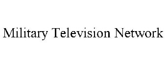 MILITARY TELEVISION NETWORK
