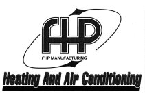 FHP FHP MANUFACTURING HEATING AND AIR CONDITIONINGNDITIONING