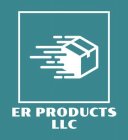 ER PRODUCTS LLC