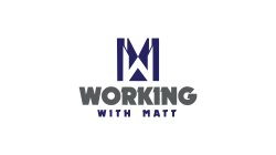WWM WORKING WITH MATT