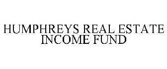 HUMPHREYS REAL ESTATE INCOME FUND