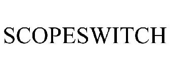 SCOPESWITCH