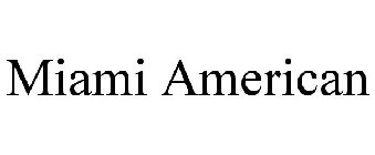 MIAMI AMERICAN