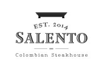 SALENTO COLOMBIAN STEAKHOUSE EST. 2014