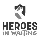 HEROES IN WAITING