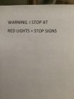 WARNING: I STOP AT RED LIGHTS + STOP SIGNS
