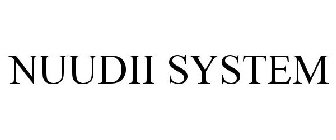 NUUDII SYSTEM