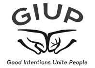 GIUP GOOD INTENTIONS UNITE PEOPLE