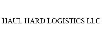 HAUL HARD LOGISTICS LLC