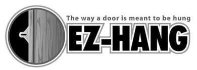 THE WAY A DOOR IS MEANT TO BE HUNG EZ-HANGNG