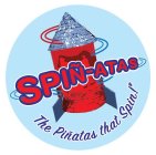 SPIN-ATAS THE PINATAS THAT SPIN!
