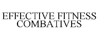 EFFECTIVE FITNESS COMBATIVES