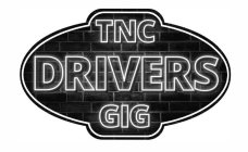 TNC DRIVERS GIG