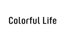 COLORFUL LIFE