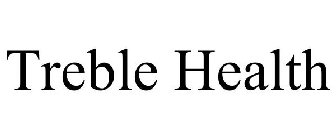 TREBLE HEALTH