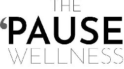 THE 'PAUSE WELLNESS