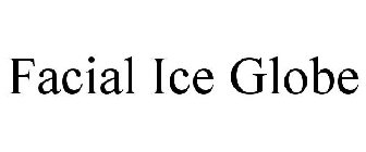 FACIAL ICE GLOBE