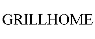 GRILLHOME