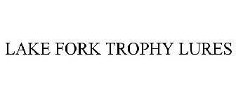 LAKE FORK TROPHY LURES