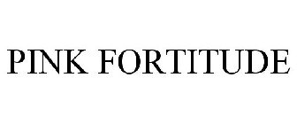 PINK FORTITUDE