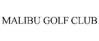 MALIBU GOLF CLUB