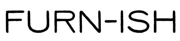 FURN ¿ ISH