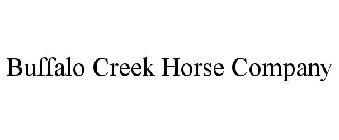 BUFFALO CREEK HORSE COMPANY