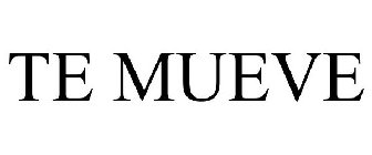 TE MUEVE
