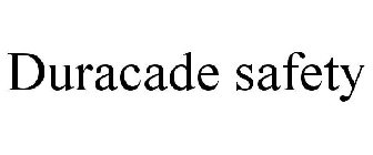 DURACADE SAFETY