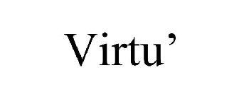 VIRTU'