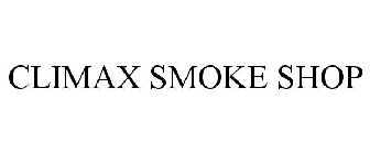 CLIMAX SMOKE SHOP