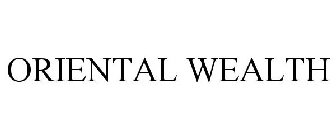 ORIENTAL WEALTH