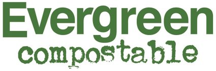 EVERGREEN COMPOSTABLE