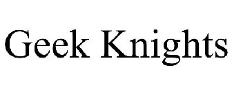 GEEK KNIGHTS