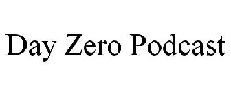 DAY ZERO PODCAST
