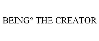 BEING° THE CREATOR